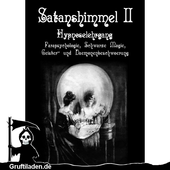 Das Buch Satanshimmel 2 – Hypnoselehrgang, Parapsychologie, Schwarze Magie, Hexenrituale, Geister- und Dämonenbeschwörung gibt es bei Gruftiladen.de.